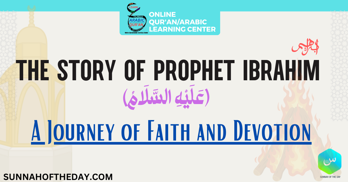 THE STORY OF PROPHET IBRAHIM