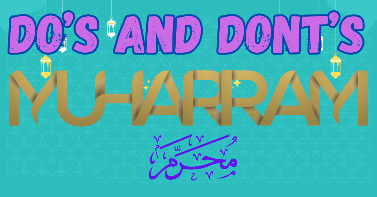 Muharram: Do’s and Don’ts