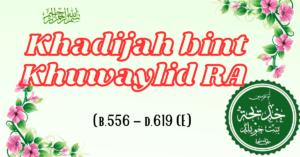 Read more about the article Khadijah bint Khuwaylid RA The Mother of the Believers