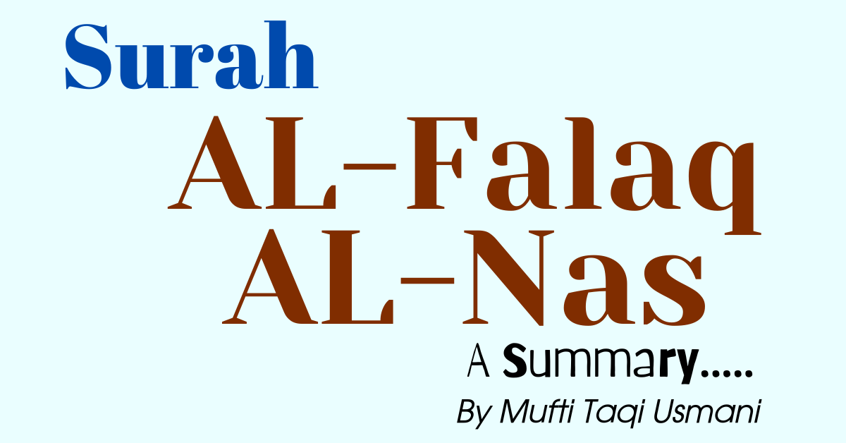 Surah AL-Falaq, AL-Nas A Summary…..